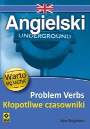 Angielski. Problem Verbs. Kłopotliwe czasowniki. Autor: Singleton Ken. Dadada.pl Okładka książki Angielski. Problem Verbs. Kłopotliwe czasowniki