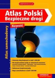 Okładka książki Atlas Polski Bezpieczne drogi Atlas samochodowy
