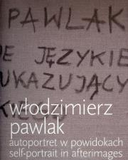 Autoportret w powidokach / Self-portrait in afterimages. Autor: Pawlak Włodzimierz. Dadada.pl Okładka książki Autoportret w powidokach / Self-portrait in afterimages