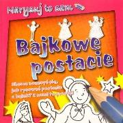 Bajkowe postacie. Autor: PRACA ZBIOROWA. Dadada.pl Okładka książki Bajkowe postacie