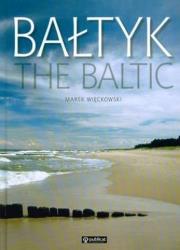 Bałtyk The Baltic. Autor: Więckowski Marek. Dadada.pl Okładka książki Bałtyk The Baltic
