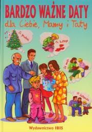 Okładka książki Bardzo ważne daty dla Ciebie Mamy i Taty