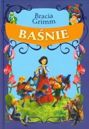Baśnie. Autor: Jakub i Wilhelm Grimm, Grimm Wilhelm Karl. Dadada.pl Okładka książki Baśnie