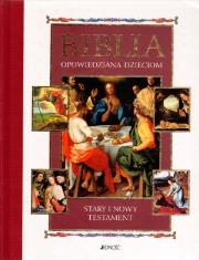 Biblia opowiedziana dzieciom. Stary i Nowy Testament mały format. Autor: praca zbiorowa. Dadada.pl Okładka książki Biblia opowiedziana dzieciom. Stary i Nowy Testament mały format