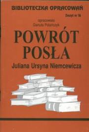 Biblioteczka opracowań nr 016 Powrót posła. Autor: Danuta Polańczyk. Dadada.pl Okładka książki Biblioteczka opracowań nr 016 Powrót posła