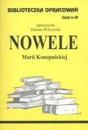 Biblioteczka opracowań nr 069 Nowele M.Konopnicka. Autor: Danuta Wilczycka. Dadada.pl Okładka książki Biblioteczka opracowań nr 069 Nowele M.Konopnicka
