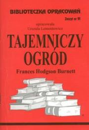 Biblioteczka opracowań nr 091 Tajemniczy ogród. Autor: Urszula Lementowicz. Dadada.pl Okładka książki Biblioteczka opracowań nr 091 Tajemniczy ogród