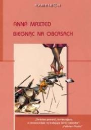 Okładka książki Biegnąc na obcasach