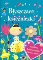 Błyszczące księżniczki. Autor: Archer Mandy, Jeanette O'Toole (ilustr.). Dadada.pl Okładka książki Błyszczące księżniczki