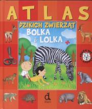 Bolek i Lolek Atlas dzikich zwierząt. Autor: Ligia Lulo. Dadada.pl Okładka książki Bolek i Lolek Atlas dzikich zwierząt