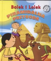 Bolek i Lolek piramidalna przygoda. Autor: Jadwiga Jasny. Dadada.pl Okładka książki Bolek i Lolek piramidalna przygoda
