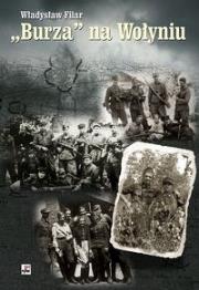 Okładka książki Burza'' na Wołyniu - Władysław Filar