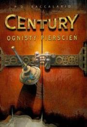 Century 1 Ognisty Pierścień. Autor: Baccalario Pierdomenico. Dadada.pl Okładka książki Century 1 Ognisty Pierścień