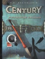 Okładka książki Century T4 Pierwotne źródło - P.D. Baccalario
