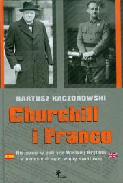 Churchill i Franco. Autor: Kaczorowski Bartosz. Dadada.pl Okładka książki Churchill i Franco