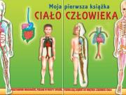 Okładka książki Ciało człowieka - Moja pierwsza książka
