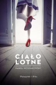 Ciało lotne. Autor: Paweł Mossakowski. Dadada.pl Okładka książki Ciało lotne