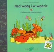 Okładka książki Ciekawostki... Nad wodą i w wodzie