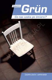 Okładka książki Co nas czeka po śmierci? Sztuka życia i umierania