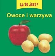 Co to jest? Owoce i warzywa. Autor: Praca zbiorowa. Dadada.pl Okładka książki Co to jest? Owoce i warzywa