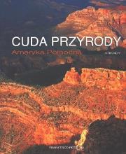 Okładka książki Cuda przyrody. Ameryka Północna