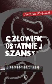 Okładka książki Człowiek ostatniej szansy