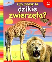 Czy znasz te dzikie zwierzęta. Autor: Boumans Lieve. Dadada.pl Okładka książki Czy znasz te dzikie zwierzęta