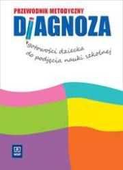 Diagnoza got. dziecka do.. Przewodnik metod. WSiP. Autor: Elżbieta Kaczmarek, Nadrowska Katarzyna. Dadada.pl Okładka książki Diagnoza got. dziecka do.. Przewodnik metod. WSiP