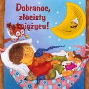 Okładka książki Dobranoc, złocisty księżycu!