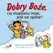 Okładka książki Dobry Boże, czy znajdziesz mnie, jeśli się zgubię? Zagubiona owieczka