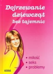 Dojrzewanie dziewcząt bez tajemnic. Autor: Stompor Ewa. Dadada.pl Okładka książki Dojrzewanie dziewcząt bez tajemnic