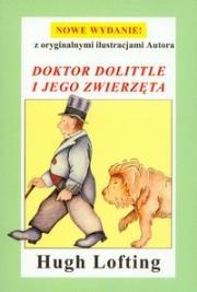 Doktor Dolittle i jego zwierzęta. Autor: Lofting Hugh. Dadada.pl Okładka książki Doktor Dolittle i jego zwierzęta