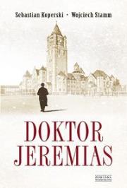Okładka książki Doktor Jeremias -  Zysk i S-ka