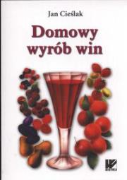 Okładka książki Domowy Wyrób Win wyd. 2009