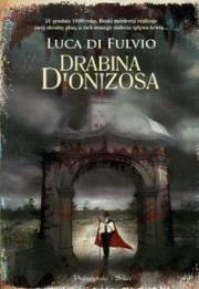Drabina Dionizosa. Autor: Luca Di Fulvio. Dadada.pl Okładka książki Drabina Dionizosa
