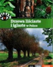 Drzewa liściaste i iglaste w Polsce. Autor: Inga Szwedler, Zbigniew Nawara. Dadada.pl Okładka książki Drzewa liściaste i iglaste w Polsce