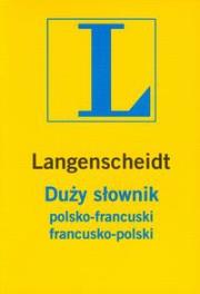 Okładka książki Duży Słownik polsko-francuski, francusko-polski