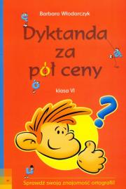 Okładka książki Dyktanda za pół ceny klasa VI