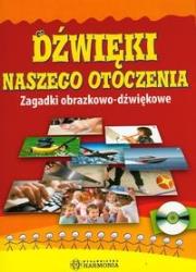 Okładka książki Dźwięki naszego otoczenia Teczka zagadki obrazkowo-dźwiękowe z płytą CD