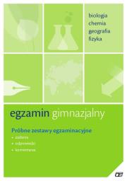 Egzamin gimnazjalny - Biologia, chemia, geografia. Autor: Tomaszewski Piotr, Pajor Gabriela, Zielińska Alina. Dadada.pl Okładka książki Egzamin gimnazjalny - Biologia, chemia, geografia