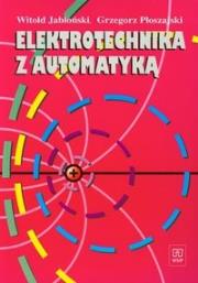 Elektrotechnika z automatyką Jabłoński  WSiP. Autor: Jabłoński Witold, Grzegorz Płoszajski. Dadada.pl Okładka książki Elektrotechnika z automatyką Jabłoński  WSiP