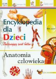 Okładka książki Encyklopedia dla dzieci Anatomia człowieka