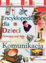 Okładka książki Encyklopedia dla dzieci Komunikacja