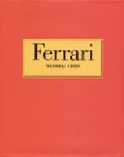 Ferrari wczoraj i dziś. Autor: praca zbiorowa. Dadada.pl Okładka książki Ferrari wczoraj i dziś