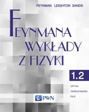 Feynmana wykłady z fizyki. T. 1, cz. 2. Autor: Feynman Richard P., Leighton Robert B., Sands Matthew. Dadada.pl Okładka książki Feynmana wykłady z fizyki. T. 1, cz. 2
