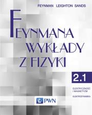 Feynmana wykłady z fizyki. T. 2, cz. 1. Autor: Feynman Richard P., Leighton Robert B., Sands Matthew. Dadada.pl Okładka książki Feynmana wykłady z fizyki. T. 2, cz. 1