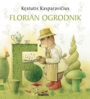 Okładka książki Florian Ogrodnik - Kęstutis Kasparavicius