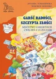 Garść radości szczypta złości. Autor: Wojciech Kołyszko, Jovanka Tomaszewska. Dadada.pl Okładka książki Garść radości szczypta złości