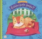 Gdzie moja mama Moje bajeczki. Autor: Bernat Joanna. Dadada.pl Okładka książki Gdzie moja mama Moje bajeczki