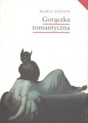 Gorączka romantyczna. Autor: Janion Maria. Dadada.pl Okładka książki Gorączka romantyczna